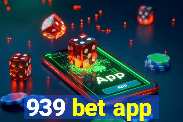 939 bet app